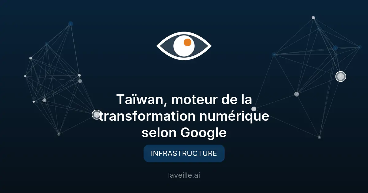 Taïwan, moteur de la transformation numérique selon Google
