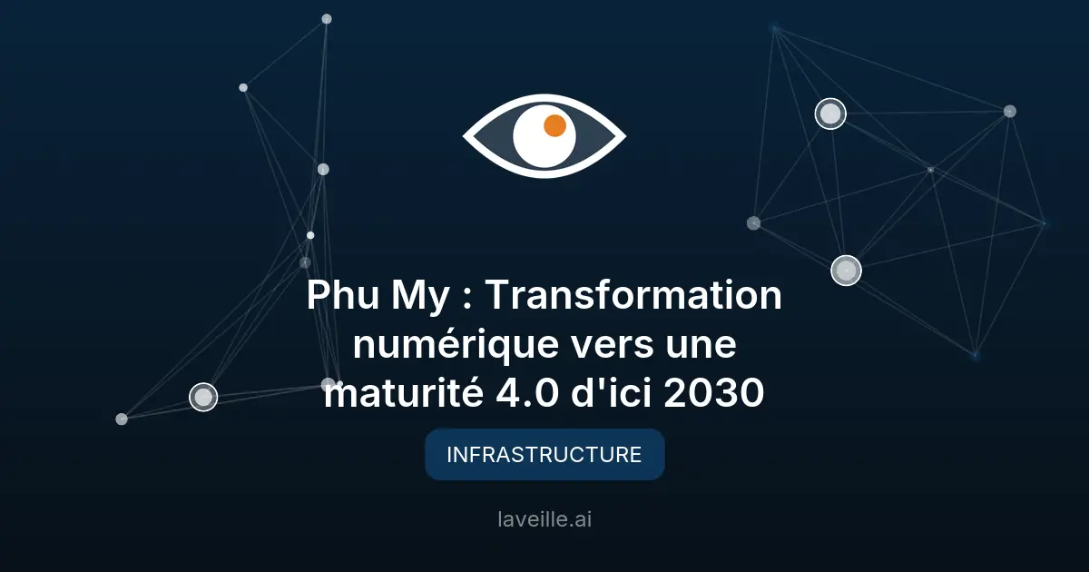 Phu My : Transformation numérique vers une maturité 4.0 d'ici 2030