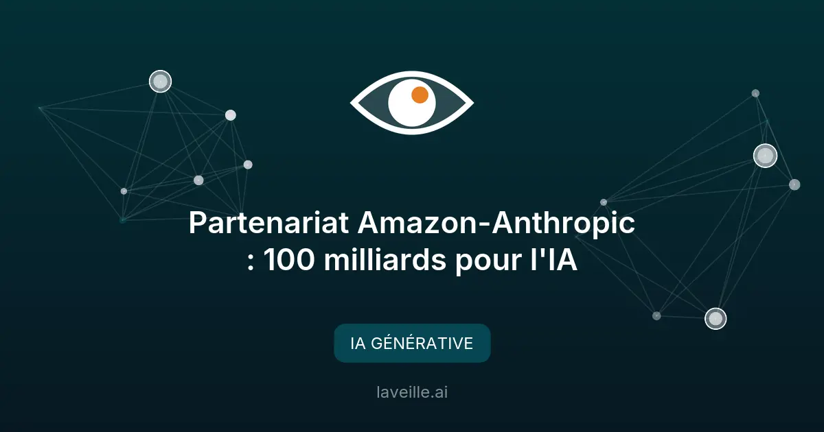 Partenariat Amazon-Anthropic : 100 milliards pour l'IA