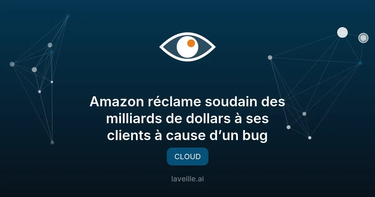 Bug AWS : factures erronées jusqu'à 2,5 milliards