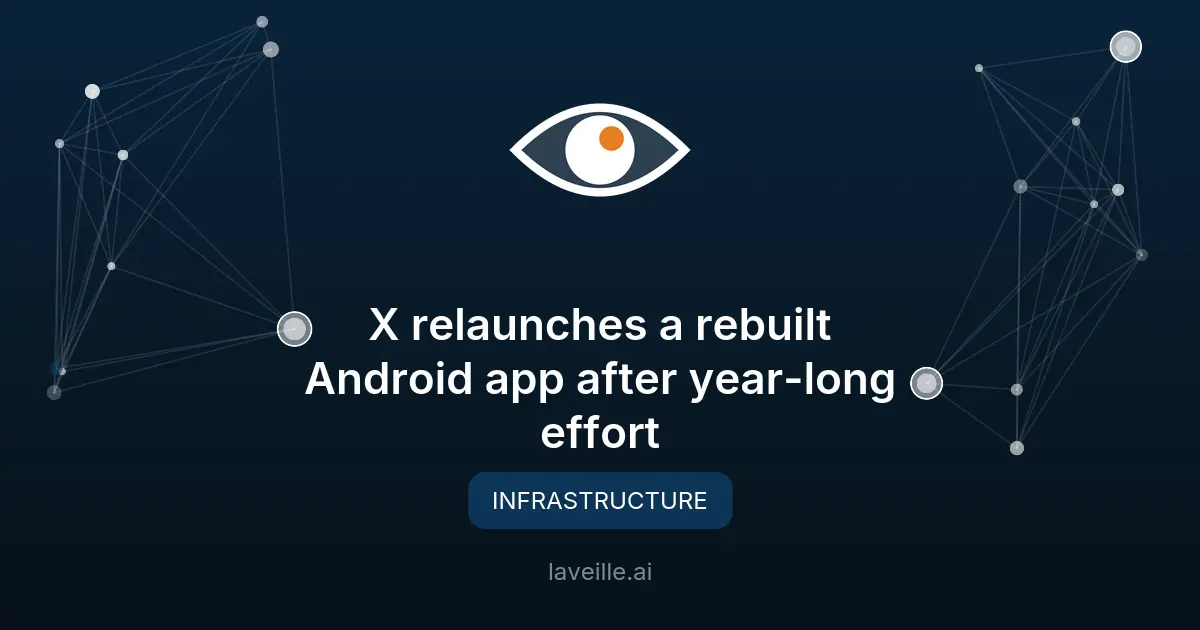 X lance une nouvelle application Android reconstruite