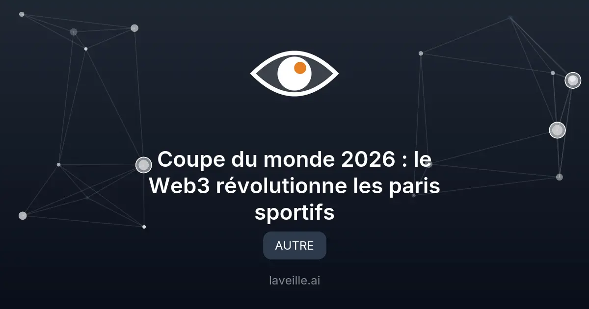 Coupe du monde 2026 : le Web3 révolutionne les paris sportifs