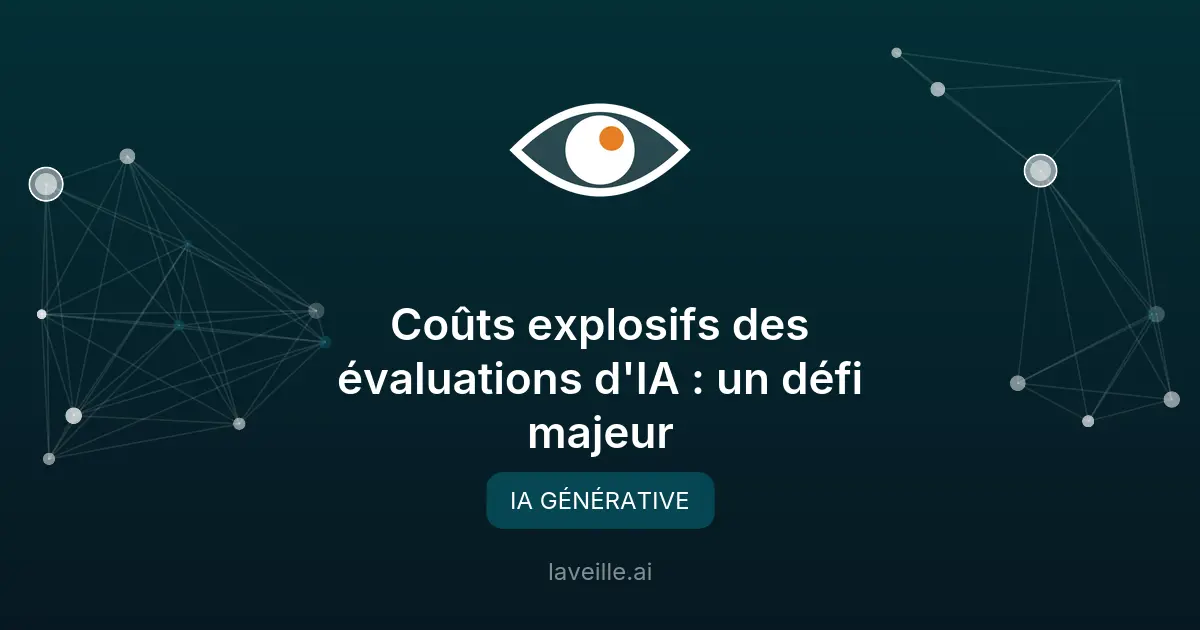 Coûts explosifs des évaluations d'IA : un défi majeur