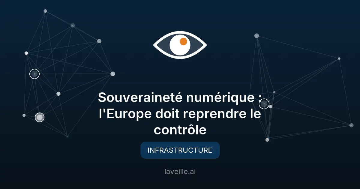 Souveraineté numérique : l'Europe doit reprendre le contrôle