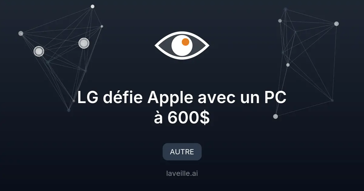 LG défie Apple avec un PC à 600$