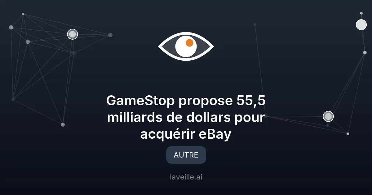 GameStop propose 55,5 milliards de dollars pour acquérir eBay
