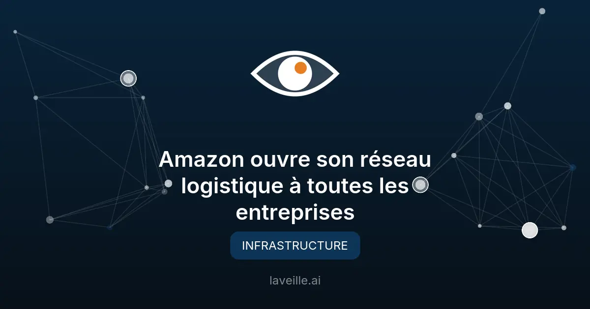 Amazon ouvre son réseau logistique à toutes les entreprises