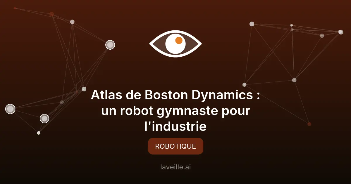 Atlas de Boston Dynamics : un robot gymnaste pour l'industrie