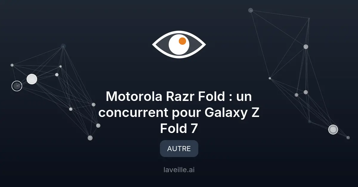 Motorola Razr Fold : un concurrent pour Galaxy Z Fold 7
