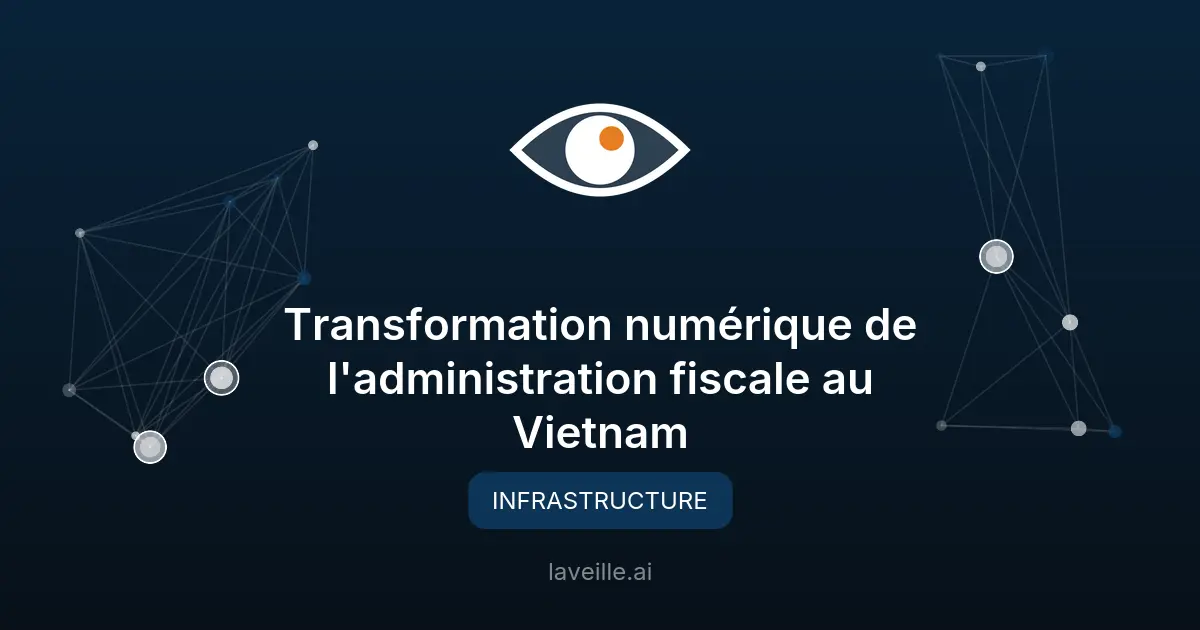 Transformation numérique de l'administration fiscale au Vietnam