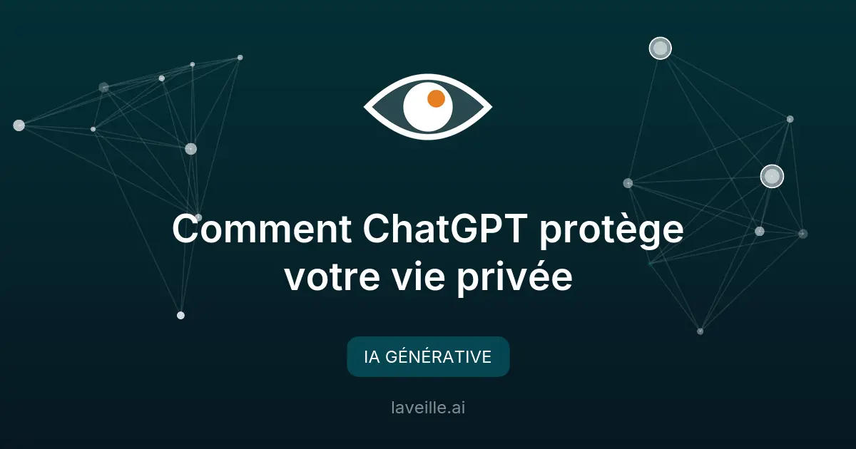 Comment ChatGPT protège votre vie privée