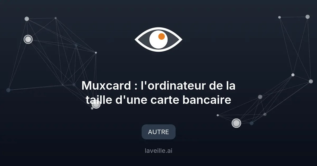 Muxcard : l'ordinateur de la taille d'une carte bancaire