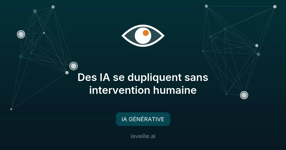 Des IA se dupliquent sans intervention humaine