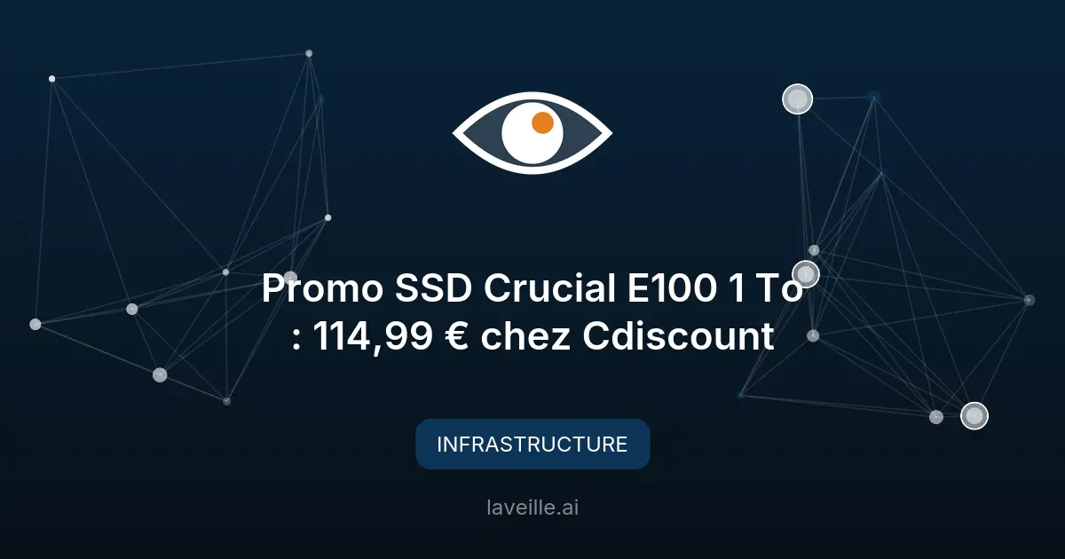 Promo SSD Crucial E100 1 To : 114,99 € chez Cdiscount