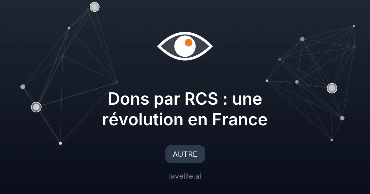 Dons par RCS : une révolution en France
