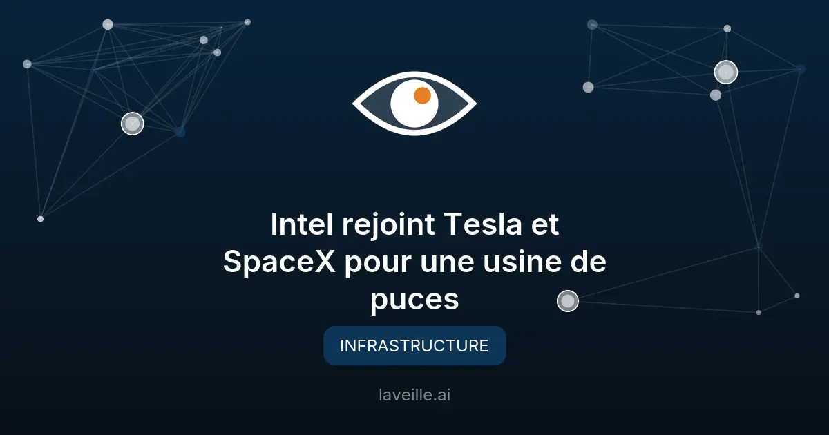 Intel rejoint Tesla et SpaceX pour une usine de puces