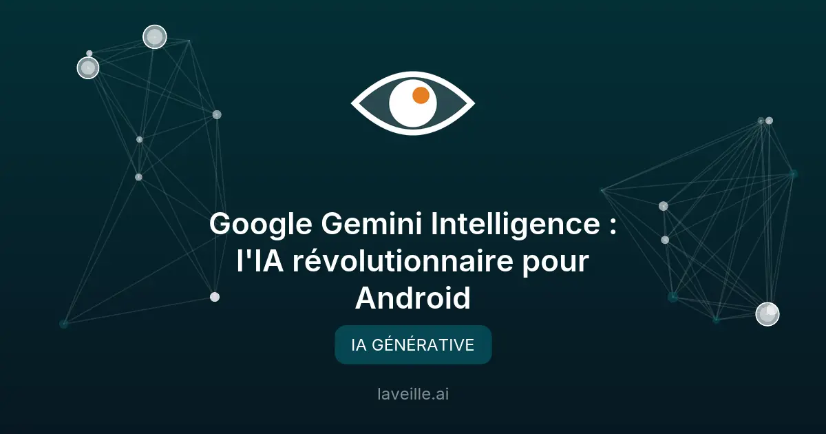 Google Gemini Intelligence : l'IA révolutionnaire pour Android