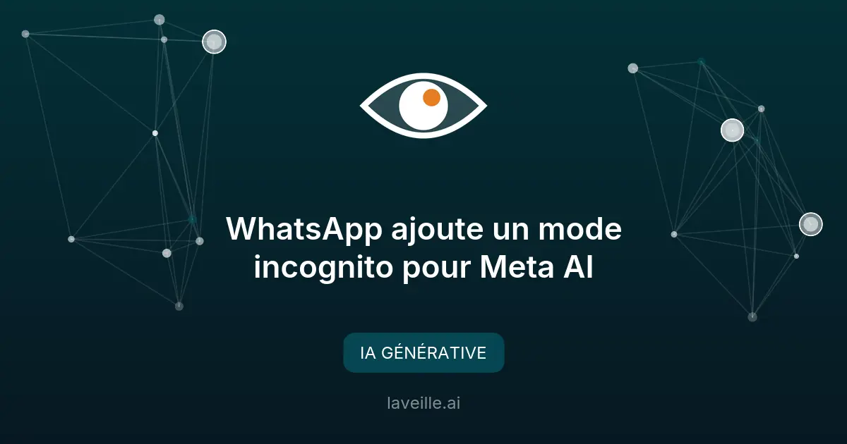 WhatsApp ajoute un mode incognito pour Meta AI