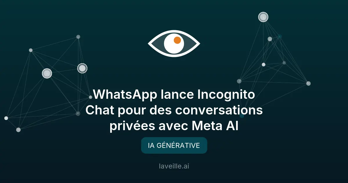 WhatsApp lance Incognito Chat pour des conversations privées avec Meta AI