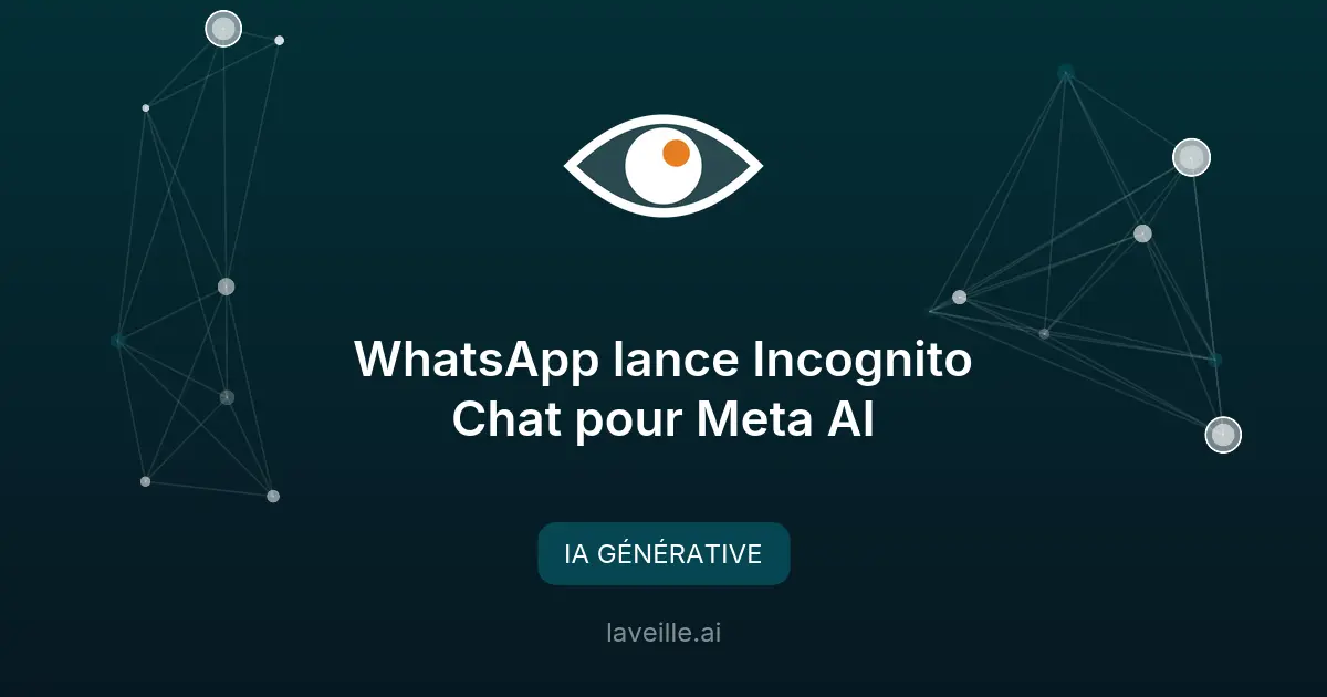 WhatsApp lance Incognito Chat pour Meta AI
