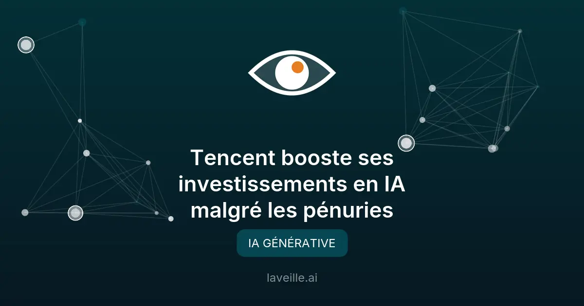 Tencent booste ses investissements en IA malgré les pénuries