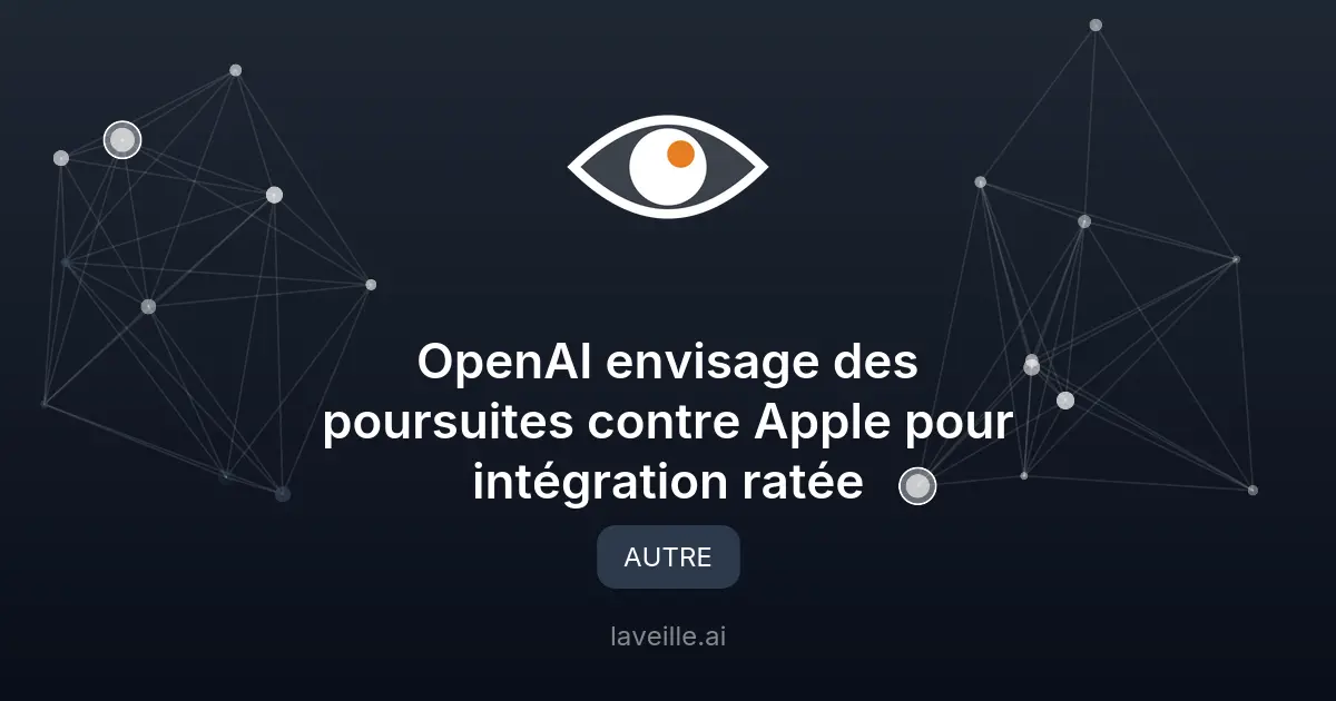 OpenAI envisage des poursuites contre Apple pour intégration ratée