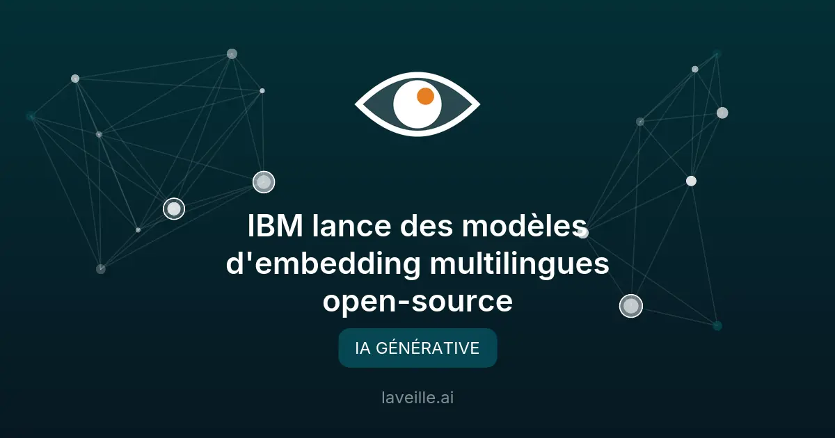 IBM lance des modèles d'embedding multilingues open-source